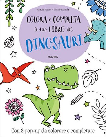 Colora E Completa Il Tuo Libro Dei Dinosauri Copertina Rigida 24 Gen 2018 0