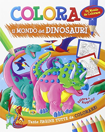 Colora Il Mondo Dei Dinosauri Ediz Illustrata Copertina Flessibile 31 Ott 2014 0