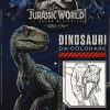 Jurassic World Dinosauri Da Colorare Ediz A Colori Copertina Flessibile 24 Mag 2018 0