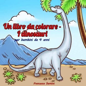 Un Libro Da Colorare I Dinosauri Per Bambini Da 4 Anni Copertina Flessibile 26 Ago 2018 0
